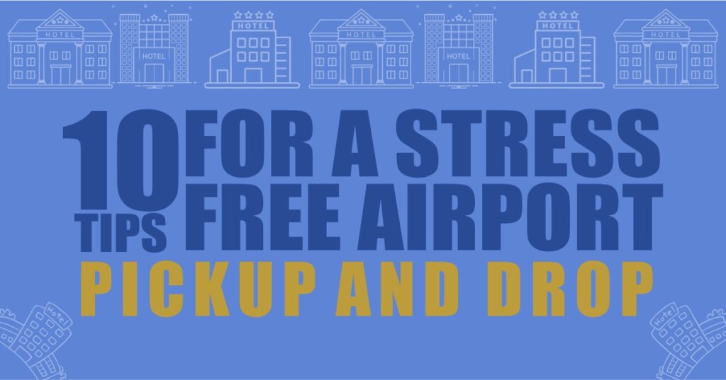 Stress-Free Airport Pickup and Drop